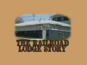 RAILROAD LODGE STORY